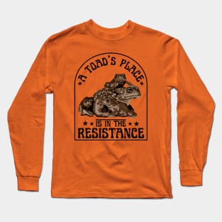 A Toad's Place Is In The Resistance Long Sleeve T-Shirt